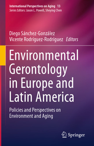 Environmental Gerontology in Europe and Latin America: Policies and Perspectives on Environment and Aging