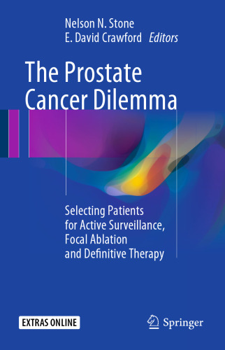 The Prostate Cancer Dilemma: Selecting Patients for Active Surveillance, Focal Ablation and Definitive Therapy