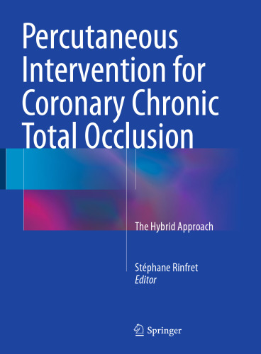Percutaneous Intervention for Coronary Chronic Total Occlusion: The Hybrid Approach