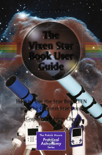 The Vixen Star Book User Guide: How to Use the Star Book TEN and the Original Star Book
