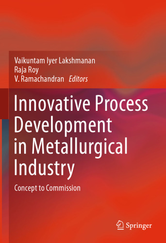 Innovative Process Development in Metallurgical Industry: Concept to Commission