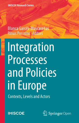 Integration Processes and Policies in Europe: Contexts, Levels and Actors