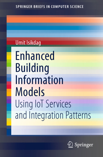 Enhanced Building Information Models: Using IoT Services and Integration Patterns
