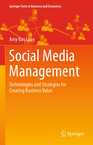 Social Media Management: Technologies and Strategies for Creating Business Value