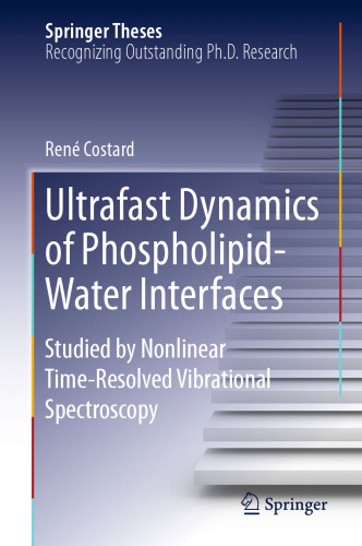 Ultrafast Dynamics of Phospholipid-Water Interfaces: Studied by Nonlinear Time-Resolved Vibrational Spectroscopy