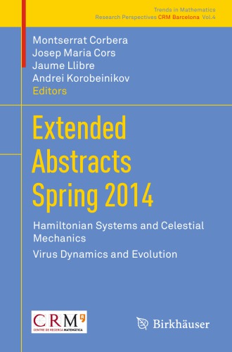 Extended Abstracts Spring 2014: Hamiltonian Systems and Celestial Mechanics; Virus Dynamics and Evolution
