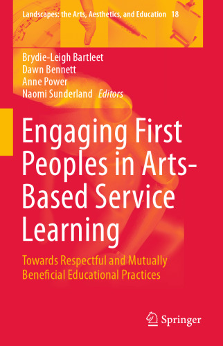 Engaging First Peoples in Arts-Based Service Learning: Towards Respectful and Mutually Beneficial Educational Practices