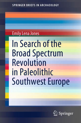 In Search of the Broad Spectrum Revolution in Paleolithic Southwest Europe