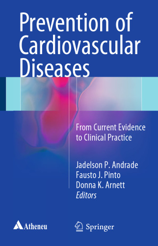 Prevention of Cardiovascular Diseases: From current evidence to clinical practice
