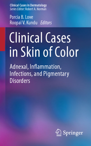 Clinical Cases in Skin of Color: Adnexal, Inflammation, Infections, and Pigmentary Disorders