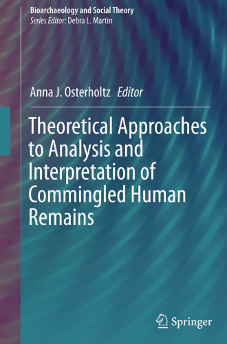 Theoretical Approaches to Analysis and Interpretation of Commingled Human Remains