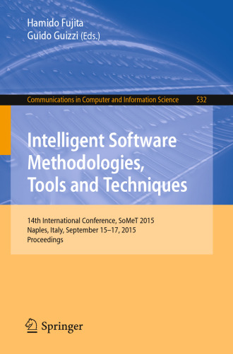 Intelligent Software Methodologies, Tools and Techniques: 14th International Conference, SoMet 2015, Naples, Italy, September 15-17, 2015. Proceedings