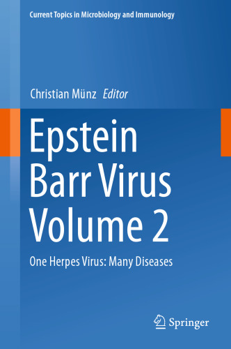 Epstein Barr Virus Volume 2: One Herpes Virus: Many Diseases