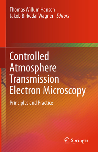 Controlled Atmosphere Transmission Electron Microscopy: Principles and Practice