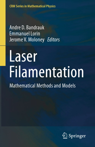 Laser Filamentation: Mathematical Methods and Models