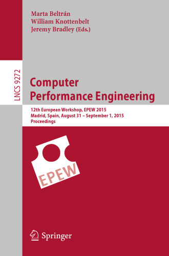 Computer Performance Engineering: 12th European Workshop, EPEW 2015, Madrid, Spain, August 31 - September 1, 2015, Proceedings