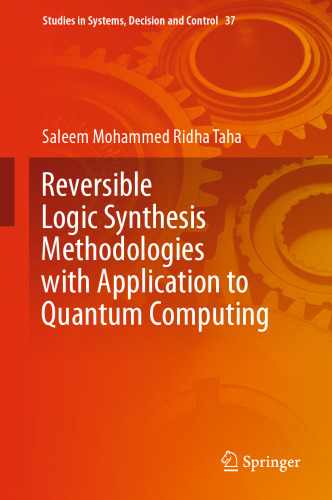 Reversible Logic Synthesis Methodologies with Application to Quantum Computing