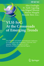 VLSI-SoC: At the Crossroads of Emerging Trends: 21st IFIP WG 10.5/IEEE International Conference on Very Large Scale Integration, VLSI-SoC 2013, Istanbul, Turkey, October 6–9, 2013, Revised and Extended Selected Papers