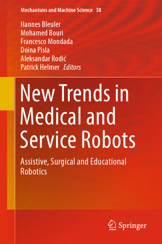 New Trends in Medical and Service Robots: Assistive, Surgical and Educational Robotics