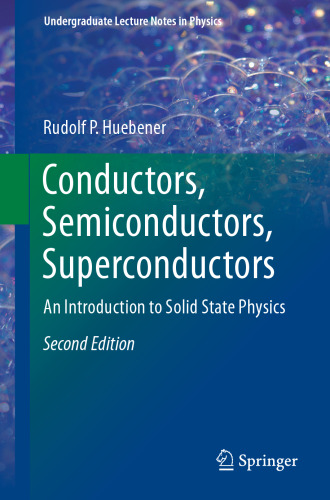 Conductors, Semiconductors, Superconductors: An Introduction to Solid State Physics
