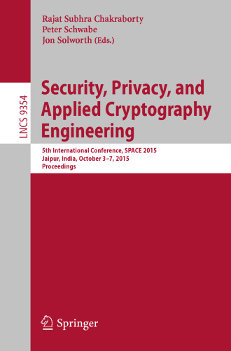 Security, Privacy, and Applied Cryptography Engineering: 5th International Conference, SPACE 2015, Jaipur, India, October 3-7, 2015, Proceedings