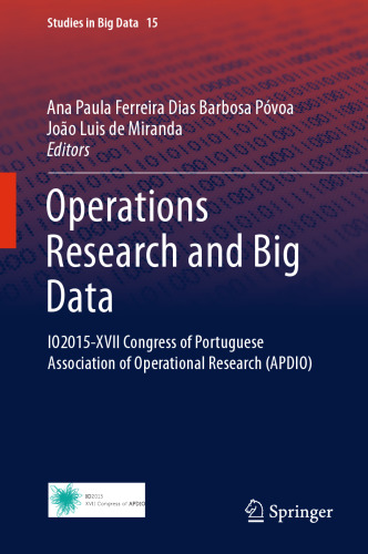 Operations Research and Big Data: IO2015-XVII Congress of Portuguese Association of Operational Research (APDIO)