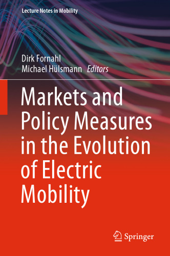 Markets and Policy Measures in the Evolution of Electric Mobility