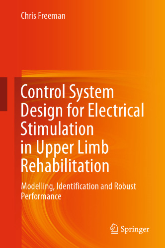Control System Design for Electrical Stimulation in Upper Limb Rehabilitation: Modelling, Identification and Robust Performance