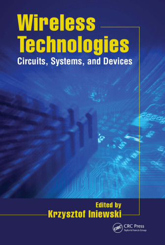 Wireless Technologies: Circuits, Systems, and Devices