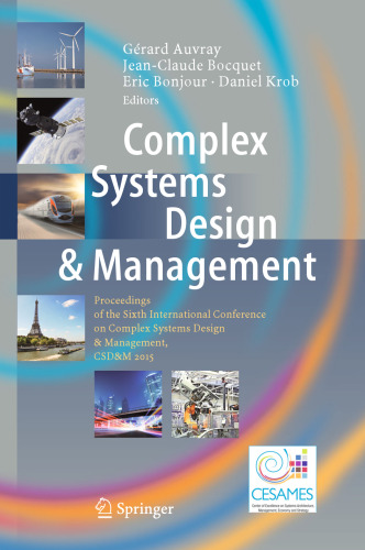 Complex Systems Design & Management: Proceedings of the Sixth International Conference on Complex Systems Design & Management, CSD&M 2015
