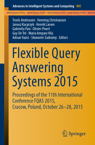 Flexible Query Answering Systems 2015: Proceedings of the 11th International Conference FQAS 2015, Cracow, Poland, October 26-28, 2015