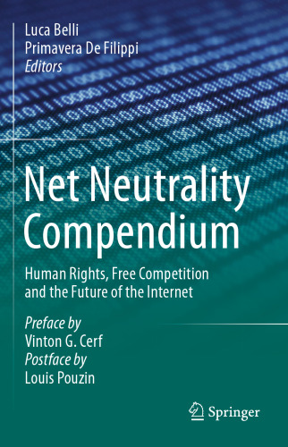 Net Neutrality Compendium: Human Rights, Free Competition and the Future of the Internet