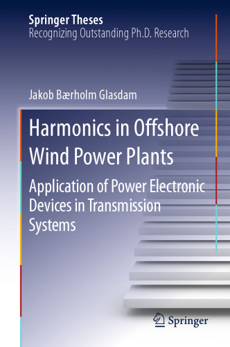 Harmonics in Offshore Wind Power Plants: Application of Power Electronic Devices in Transmission Systems