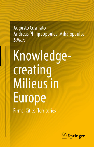 Knowledge-creating Milieus in Europe: Firms, Cities, Territories