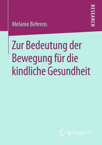 Zur Bedeutung der Bewegung für die kindliche Gesundheit