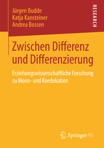 Zwischen Differenz und Differenzierung: Erziehungswissenschaftliche Forschung zu Mono- und Koedukation