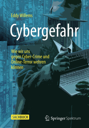 Cybergefahr: Wie wir uns gegen Cyber-Crime und Online-Terror wehren können