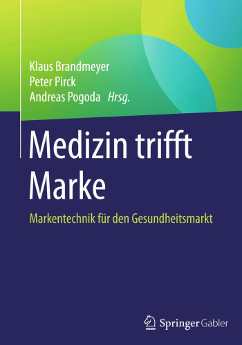 Medizin trifft Marke: Markentechnik für den Gesundheitsmarkt