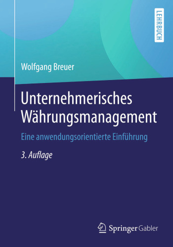 Unternehmerisches Währungsmanagement: Eine anwendungsorientierte Einführung