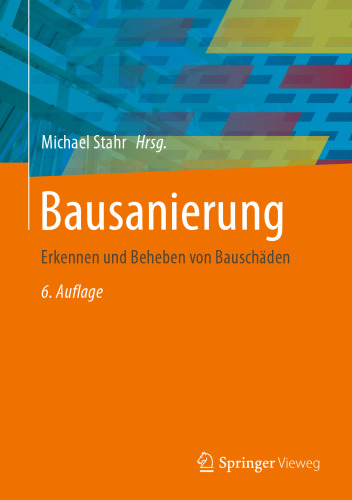 Bausanierung: Erkennen und Beheben von Bauschäden