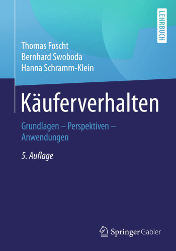 Käuferverhalten: Grundlagen - Perspektiven - Anwendungen