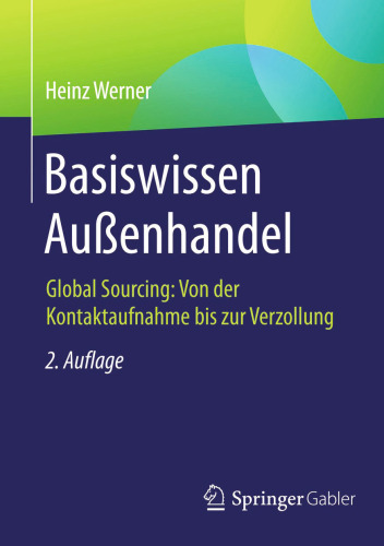 Basiswissen Außenhandel: Global Sourcing: Von der Kontaktaufnahme bis zur Verzollung