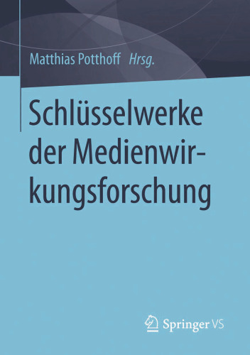Schlüsselwerke der Medienwirkungsforschung