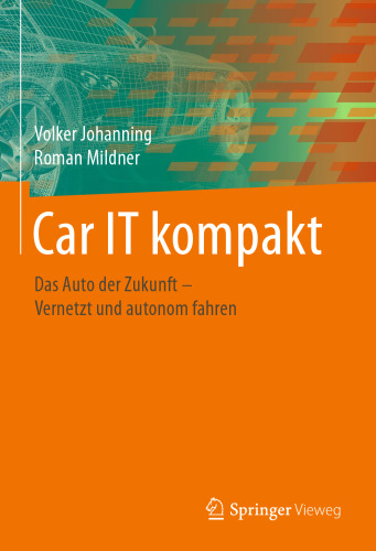 Car IT kompakt: Das Auto der Zukunft – Vernetzt und autonom fahren