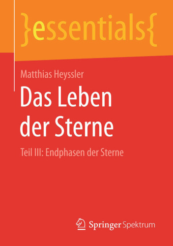 Das Leben der Sterne: Teil III: Endphasen der Sterne
