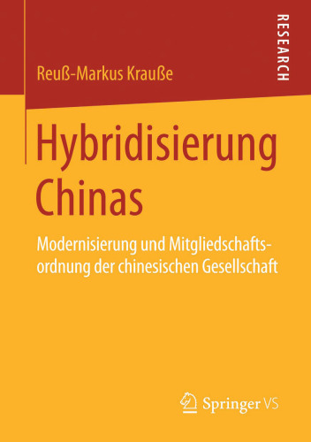 Hybridisierung Chinas: Modernisierung und Mitgliedschaftsordnung der chinesischen Gesellschaft
