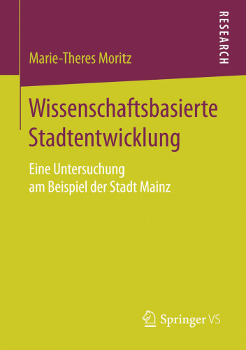 Wissenschaftsbasierte Stadtentwicklung: Eine Untersuchung am Beispiel der Stadt Mainz