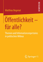 Öffentlichkeit – für alle?: Themen und Informationsrepertoires in politischen Milieus