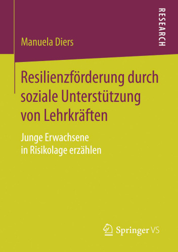 Resilienzförderung durch soziale Unterstützung von Lehrkräften: Junge Erwachsene in Risikolage erzählen