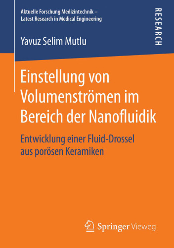 Einstellung von Volumenströmen im Bereich der Nanofluidik : Entwicklung einer Fluid-Drossel aus porösen Keramiken